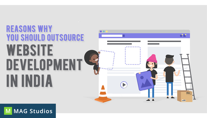 Reasons why you should outsource Website Development in India