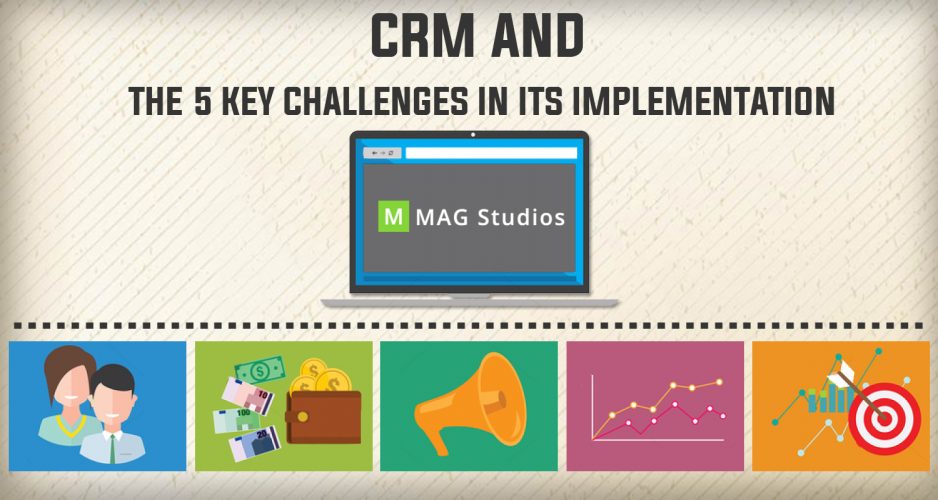 CRM and the 5 Key Challenges in its implementation