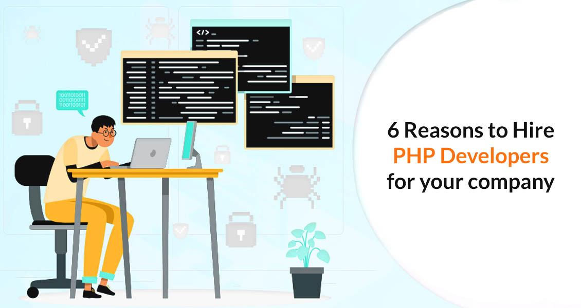 6 Reasons to Hire PHP Developers in India for your company