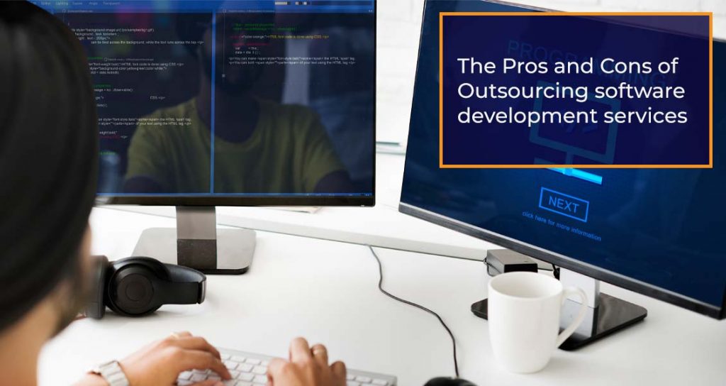 The Pros and Cons of Outsourcing software development services