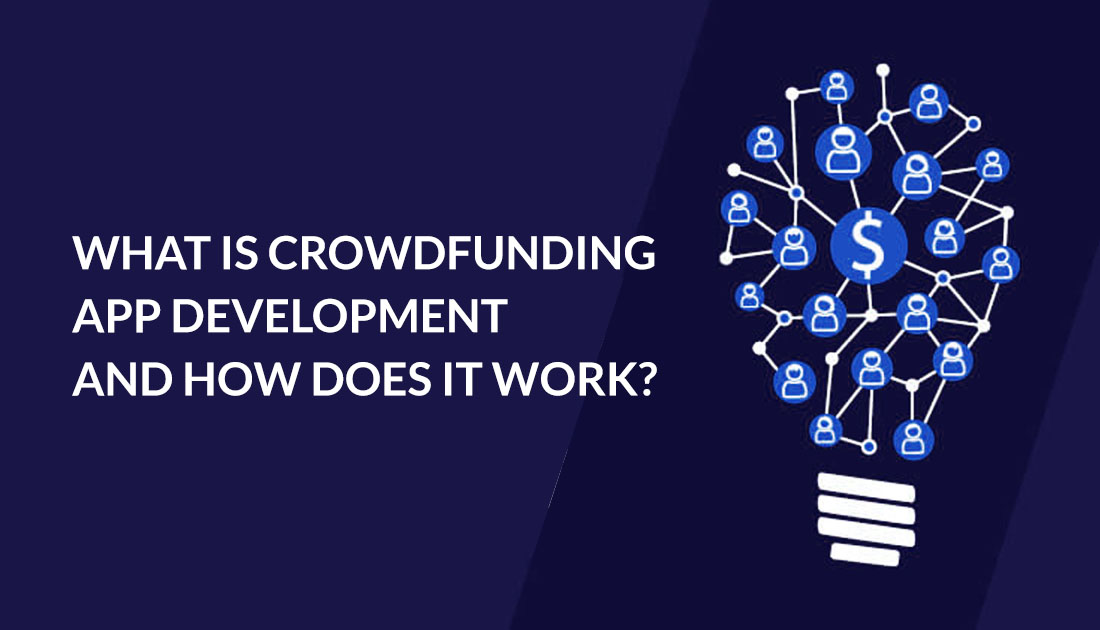 What is crowdfunding app development and how does it work