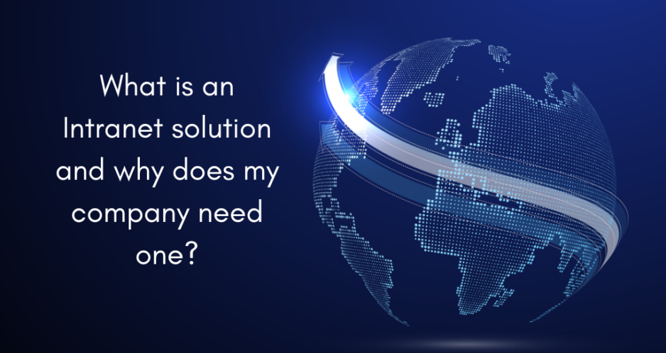 What is an Intranet solution and Why does my company need one?